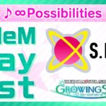 ゲーム「アイドルマスター SideM　GROWING STARS」　S.E.M／∞Possibilities　SideM Play List【アイドルマスター】